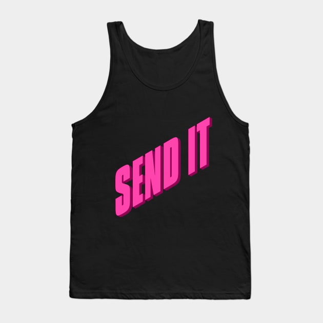 Funny 'SEND IT' pink 3D text Tank Top by keeplooping